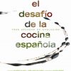 El desafío de la cocina española: Tres décadas de evolución