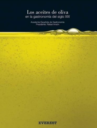 Los aceites de oliva en la gastronomia del siglo XXI