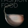 Portada del libro Fashion food, diccionario gastronómico del siglo XXI