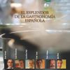 "El esplendor de la gastronomía española”