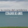 La cocina del Cantábrico: Cenador de Amós