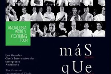 Más que tapas, los grandes chefs internacionales interpretan Andalucía