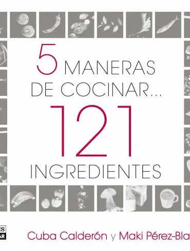 5 maneras de cocinar 121 ingredientes