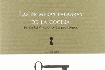 Cuadernos de Mugaritz: Las primeras palabras de la cocina