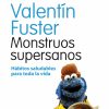 "Monstruos Supersanos" de Valentín Fuster