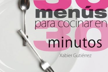 30 menús para cocinar en 30 minutos