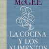 La cocina y los alimentos: Enciclopedia de la ciencia y la cultura de la comida