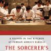 The Sorcerers Apprentices A Season in the Kitchen at Ferran Adria elbulli