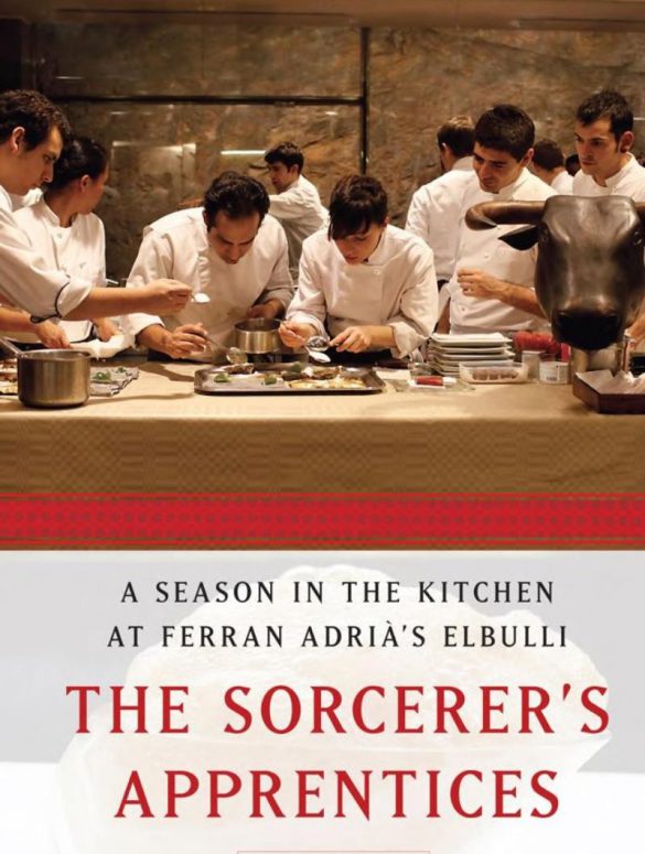 The Sorcerers Apprentices A Season in the Kitchen at Ferran Adria elbulli