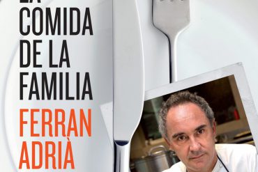 La comida de la familia de Ferrán Adrià