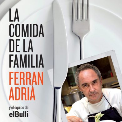 La comida de la familia de Ferrán Adrià