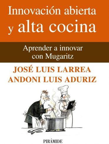 Innovación abierta y alta cocina: Aprender a innovar con Mugaritz