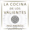 Portada del libro La cocina de los valientes