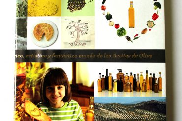El "Asombroso, maravilloso, sabroso, curioso, sanísimo, histórico, artístico y fantástico mundo de los Aceites de Oliva”.