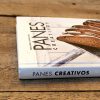 Panes Creativos, las mejores recetas de pan artesano