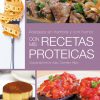 Adelgaza sin hambre y con humor con mis recetas proteicas