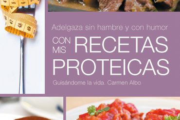 Adelgaza sin hambre y con humor con mis recetas proteicas