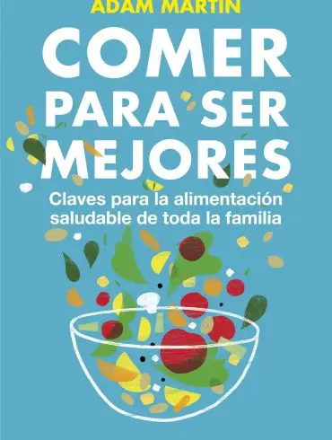 Comer para ser mejores Portada del Libro