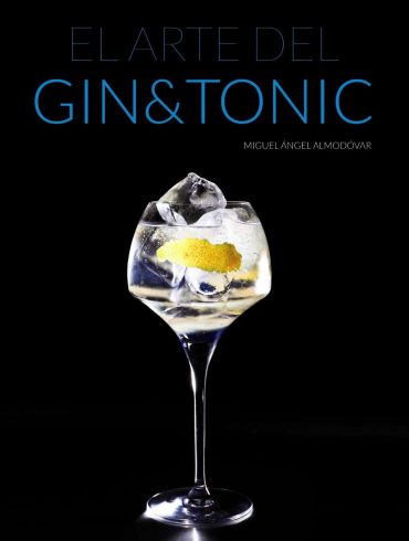 El Arte del Gin&Tonic, de Miguel Ángel Almodóvar