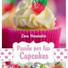 Pasión por las Cupcakes, recetas sencillas y sorprendentes
