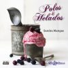 Polos y Helados, el nuevo libro de recetas de Sandra Mangas