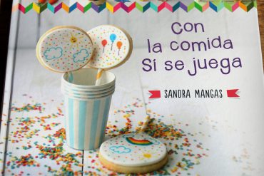 Con la comida sí se juega, el nuevo libro de Sandra Mangas