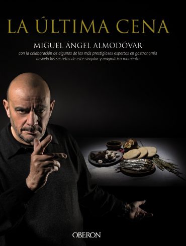 la-ultima-cena-un-libro-de-miguel-angel-almodovar