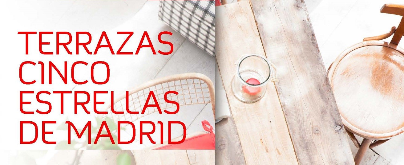 terrazas cinco estrellas de mahou - las mejores terrazas de madrid