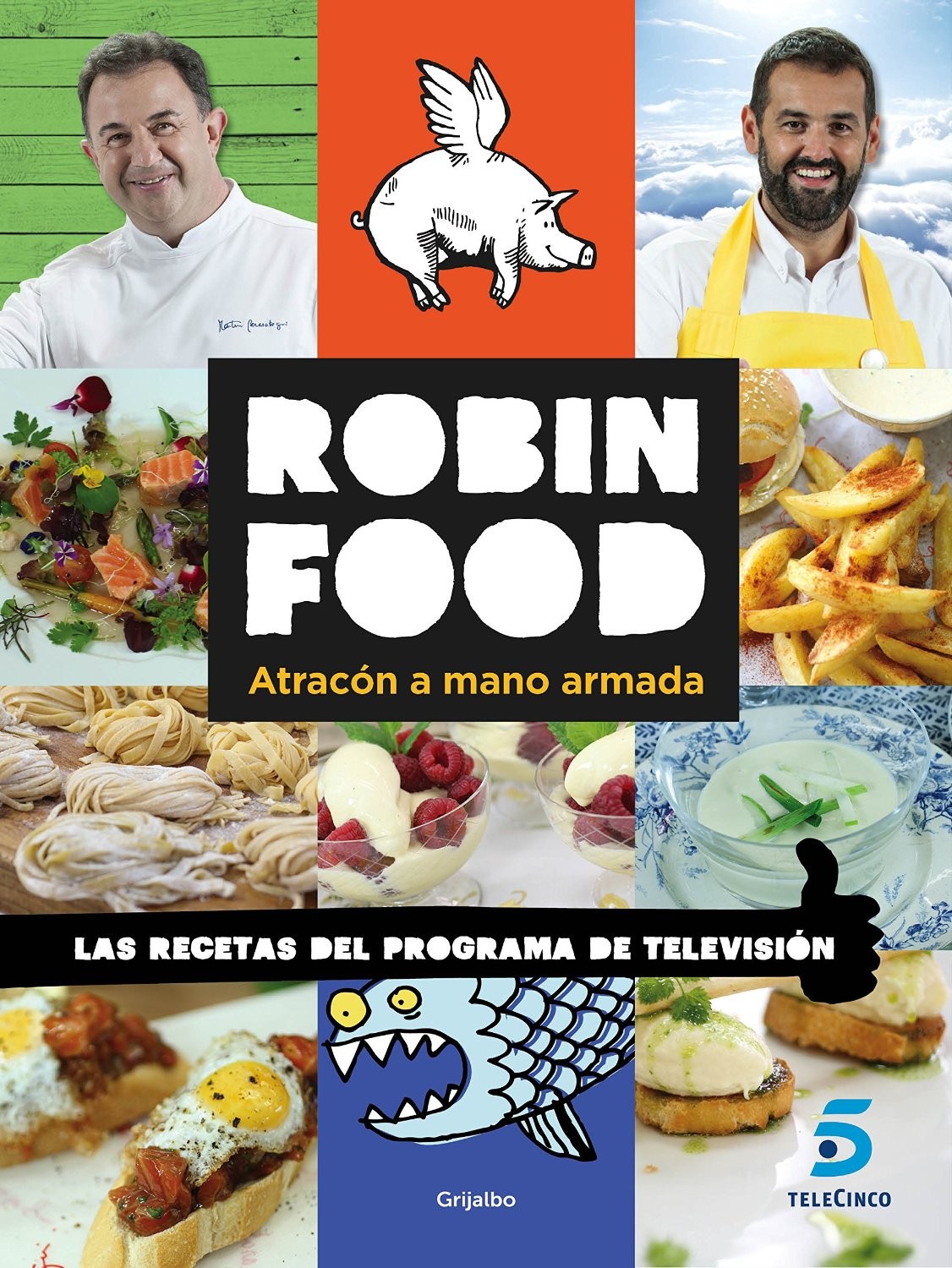 Robin Food: atracón a mano armada, libro de cocina