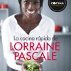 Portada Libro La cocina rápida de Lorraine Pascale