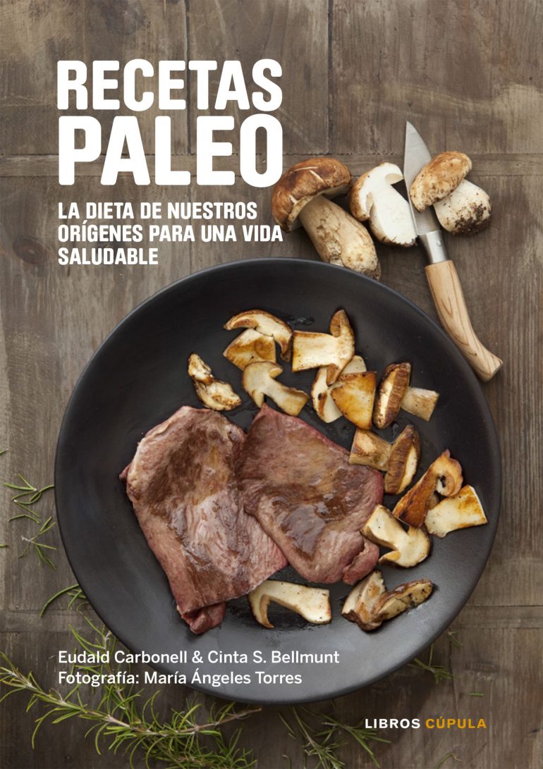 Recetas Paleo. La dieta de nuestros orígenes