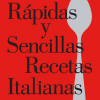 La Cuchara de Plata Rápidas y sencillas recetas italianas