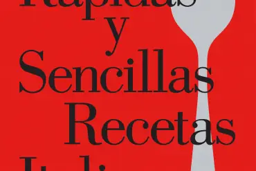 La Cuchara de Plata Rápidas y sencillas recetas italianas