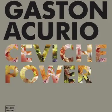 Ceviche Power, el nuevo libro de recetas de Gastón Acurio