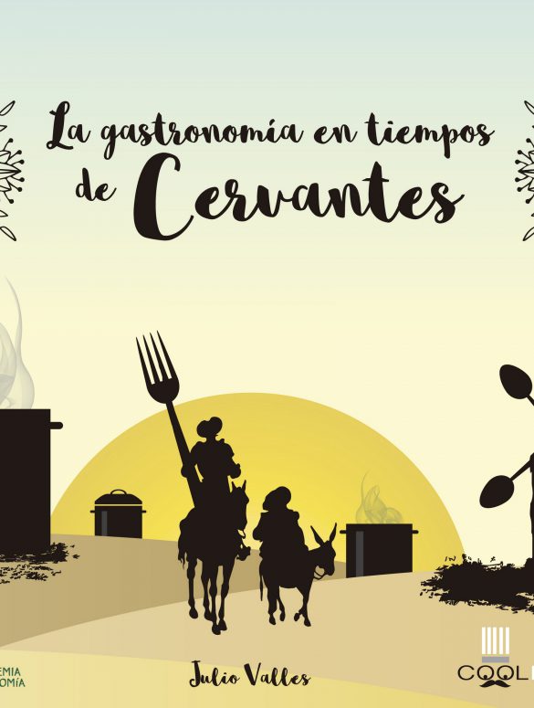 La gastronomia en tiempos de Cervantes