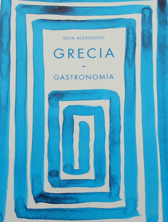 Grecia Gastronomía de Vefa Alexiadou
