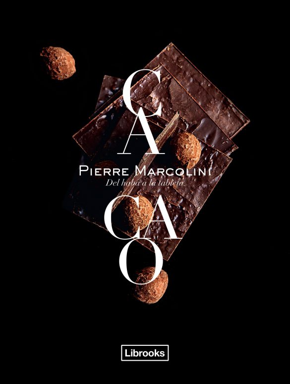 Cacao, del haba a la tableta de Pierre Marcolini