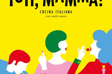 ¡Oh, mamma! Cocina italiana con mucho amor