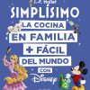 La cocina en familia más fácil del mundo con Disney - portada