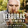 Verduras sin límites, del chef José Andrés