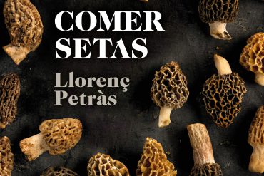 Comer setas, de Llorenç Petràs